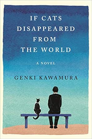 If Cats Disappeared from the World: A Novel