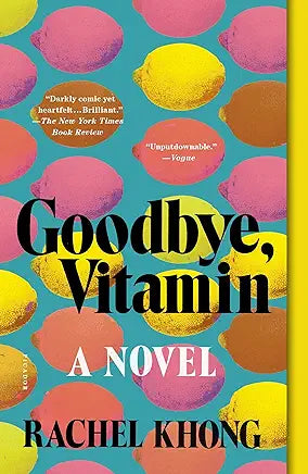 Goodbye, Vitamin: A Novel