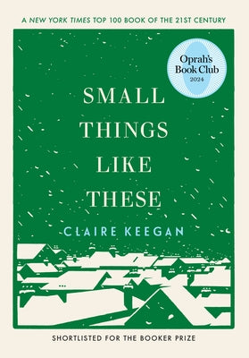 Small Things Like These (Oprah's Book Club) by Keegan, Claire