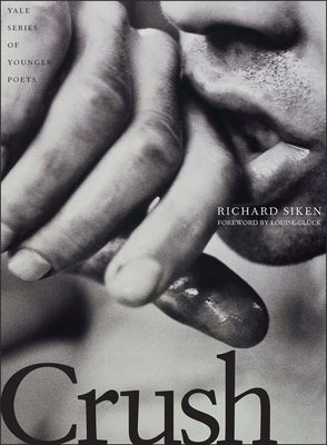 Crush: Volume 99 by Siken, Richard